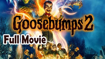 Goosebumps 2 Haunted Halloween (2018) Full Movie HD