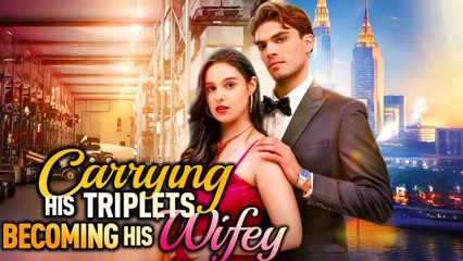 💛🍏 🔥 Carrying His Triplets, Becoming His Wifey - FULL MOVIES