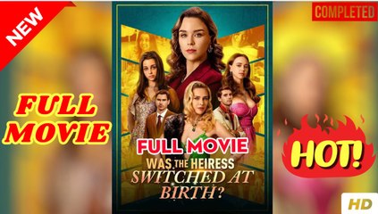 🧡🍏 🔥 La Heredera fue Intercambiada al Nacer en Español