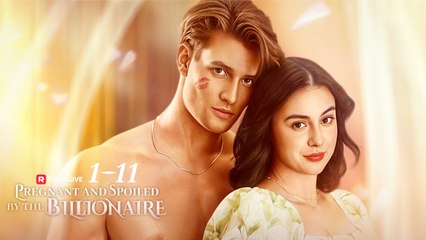 Pregnant And Spoiled By The Billionaire - Full Episodes