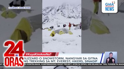 Blizzard o snowstorm, nangyari sa gitna ng trekking sa Mt. Everest; hikers, sinagip | 24 Oras