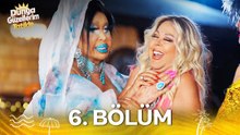 Dünya Güzellerim Tatilde 6. Bölüm