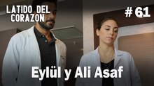 Eylül y Ali Asaf #61 - Latido Del Corazon