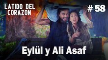 Eylül y Ali Asaf #58- Latido Del Corazon