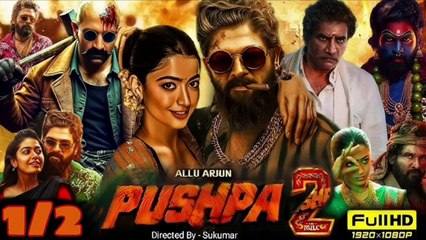 Pushpa 2 full movie 1/2 South Indian Supper Star Blockbuster Movie in Hindi - Bollywood Action Movie