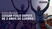 Alívio em Gaza e Israel depois de 2 anos de Guerra