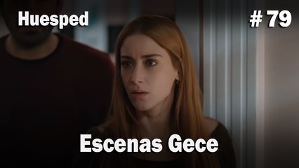 Escenas Gece #79  - Huesped