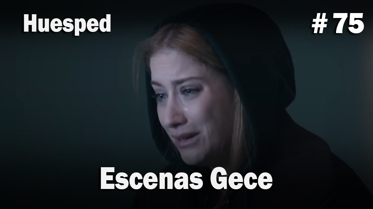 Escenas Gece #75  - Huesped
