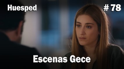 Escenas Gece #78  - Huesped