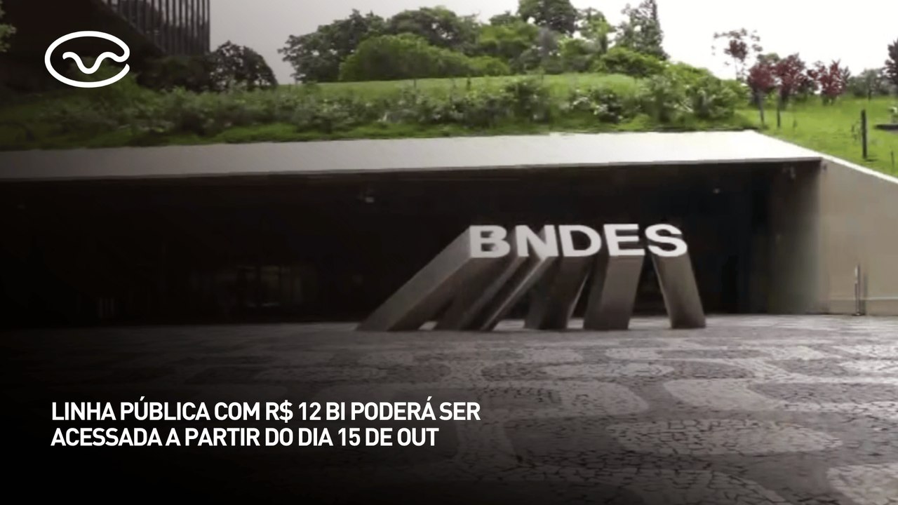 Linha pública com R$ 12 bilhões poderá ser acessada a partir do dia 15 de outubro
