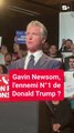 Gavin Newsom, l'ennemi N°1 de Donald Trump, futur président américain ?