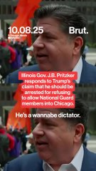 Illinois Gov. J.B. Pritzker responded to Trump's claim that he should be arrested for refusing to allow National Guard members into Chicago.