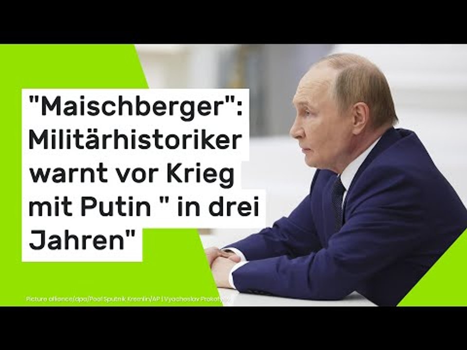 'Maischberger': Militärhistoriker warnt vor Krieg mit Putin 'in drei Jahren'