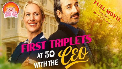 💖First Triplets At 50 With The CEO #Full 🐽 Top Movie 2025 - Sunshine Movies Channel