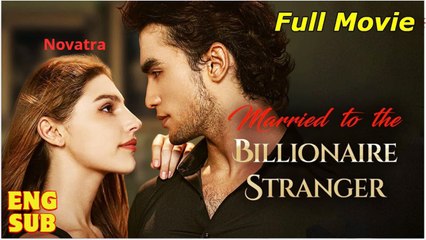 Married A Stranger On First Sight Only To Discover Hes A Billionaire (2025) - FULL HD [Eng Sub]