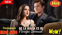El jefe de la mafia es mi pareja sexual en Español