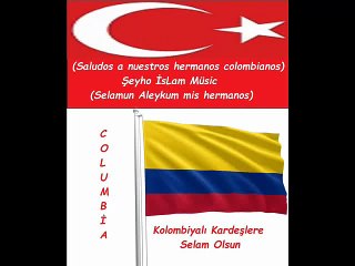 Kolombiyalı Kardeşlere Selam Olsun (Columbia)