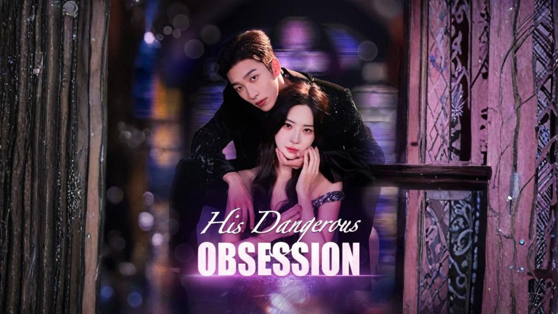 His Dangerous Obsession #Dramabox