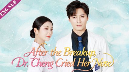 After The Breakup, Dr. Cheng Cried And Had Snot Bubbles