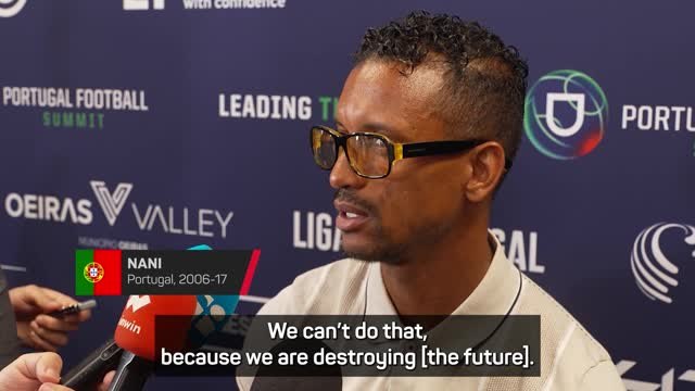 'Pressure kills players' - Nani shuts down Yamal comparisons to Ronaldo and Messi