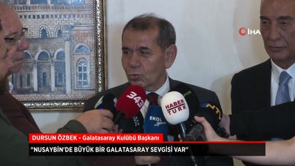 Dursun Özbek: Nusaybin'de büyük bir Galatasaray sevgisi var