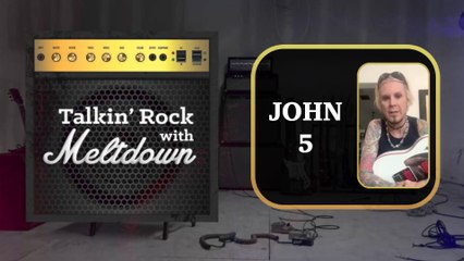 John 5 | Talkin' Rock with Meltdown
