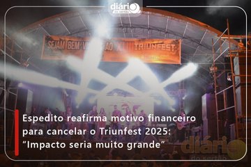 Espedito reafirma motivo financeiro para cancelar o Triunfest 2025: “Impacto seria muito grande”