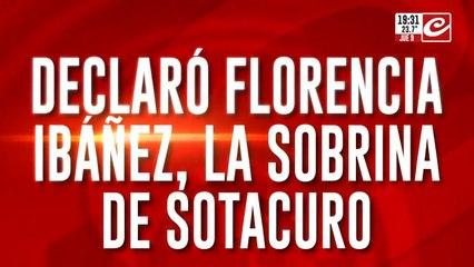 Declaró Florencia Ibañez, la sobrina de Sotacuro