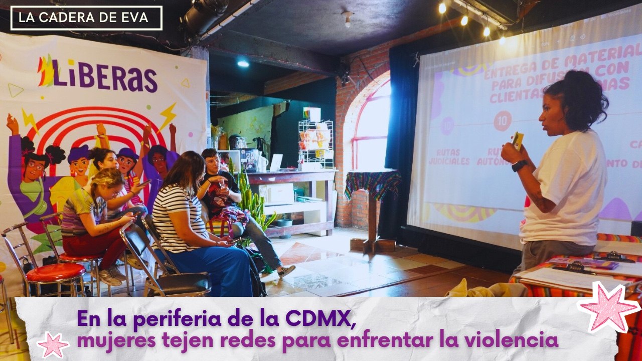 En la periferia de la CDMX, mujeres tejen redes para enfrentar la violencia