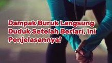 Dampak Buruk Langsung Duduk Setelah Berlari, Ini Penjelasannya!