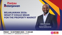 Pantau Belanjawan: Belanjawan 2026: What it could mean for the property market