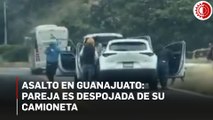 Asalto en Guanajuato: pareja es despojada de su camioneta