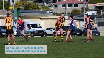 DFA Round 17 Highlights: South Burnie vs Yolla