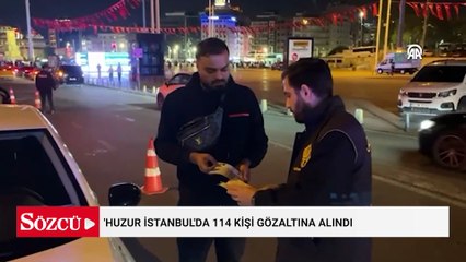 'Huzur İstanbul'da 114 kişi gözaltına alındı