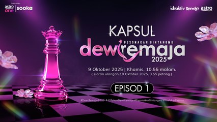 Kapsul Dewi Remaja 2025 Episode 01