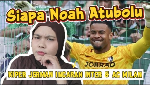 Noah Atubolu, Kiper Muda Jerman yang Jadi Rebutan Inter dan AC Milan