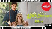 [TOP MOVIE] Fated to Miss: The Luna in His Dreams #flextv #Shortstudio