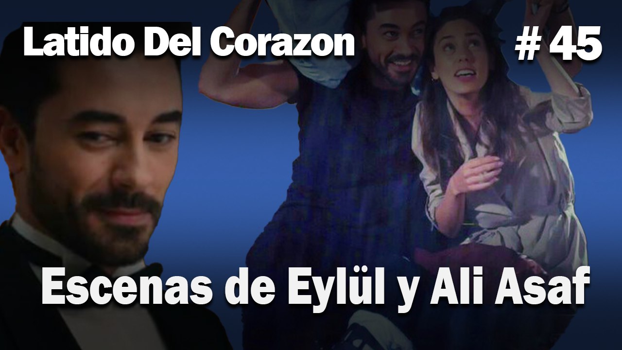 Escenas de Eylül y Ali Asaf #45