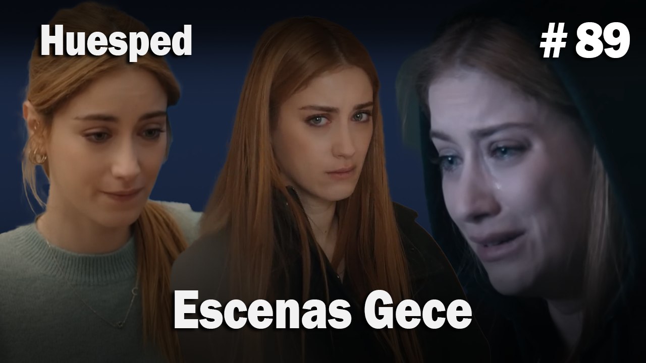 Escenas Gece #89  - Huesped