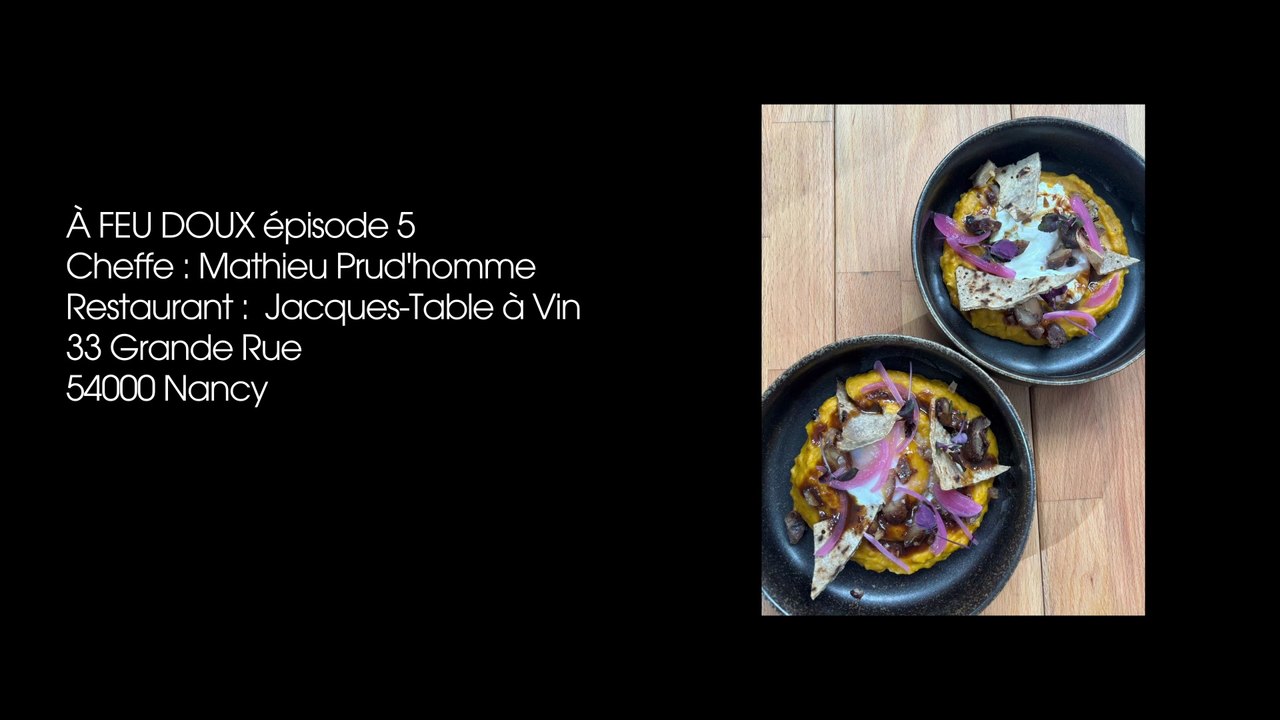 À Feu Doux avec Mathieu Prud'homme du restaurant Jacques-Table à Vin à Nancy