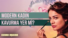 Toplumsal cinsiyet rollerini hicveden ve regli karakterleştiren Modern Kadın