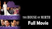 The House of Mirth (2000) Full Movie HD