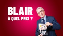 Vincent Hervouët : «Blair, à quel prix ?»