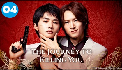 The Journey to Killing You Ep4 | EngSub