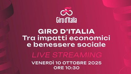 🎙️ LIVE | Giro d'Italia: tra impatti economici e benessere sociale