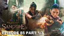 Sang'gre: Ang sandata ng mga Sang'gre! (Episode 85 - Part 1/3) | Encantadia Chronicles