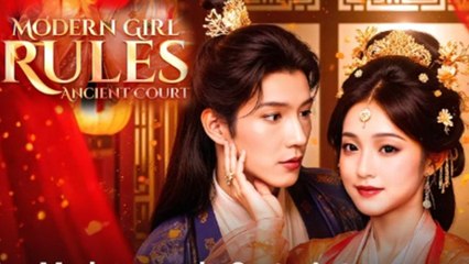 Modern Girl Rules Ancient Court - Full Free