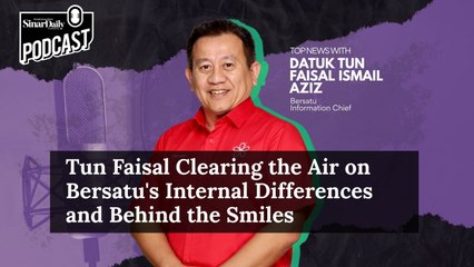 [TOP NEWS PODCAST] Tun Faisal Clearing the Air on Bersatu's Internal Differences and Behind the Smiles