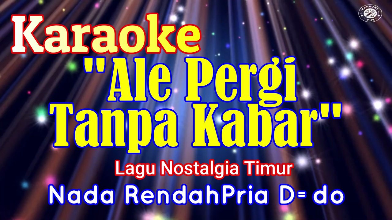 KARAOKE ALE PERGI TANPA KABAR NADA PRIA D=DO