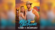 Move to Countryside, Marry a Billionaire! Full Movie | FREE